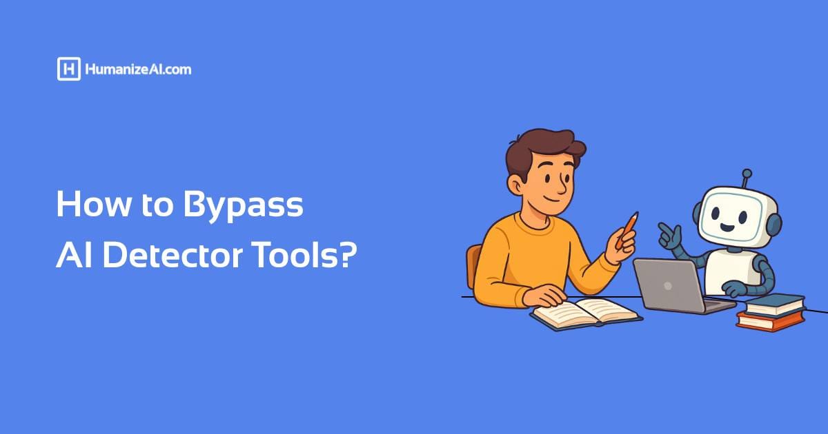 How to Bypass AI Detector Tools